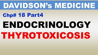 Davidsons Medicine Chp18 Part4  Endocrinology  THYROTOXICOSIS  Dr Asif Lectures [upl. by Brace]