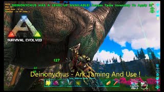 Deinonychus Ark Taming And Use [upl. by Agarhs]