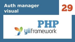 Yii Framework PHP  29 Auth manager Visual [upl. by Niall]