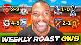 Weekly Roast of the Premier League Gameweek 9Arsenal are CRYBABIES [upl. by Denna]