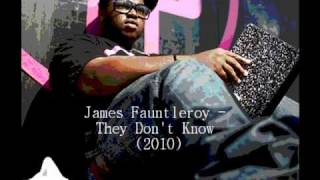 James Fauntleroy  They Dont Know 2010 [upl. by Shamus]