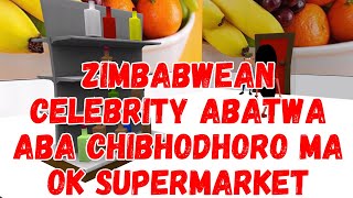 ZIMBAWEAN CELEBRITY ABATWA ABA CHIBHODHORO MA OK SUPERMAKET uk southafrica [upl. by Eaver958]