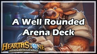 Hearthstone A Well Rounded Arena Deck [upl. by Blank]