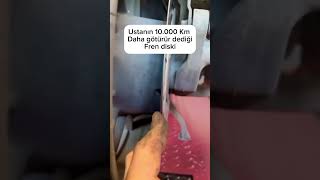 Ustanın 10000 km götürür dediği fren diski [upl. by Arytas375]