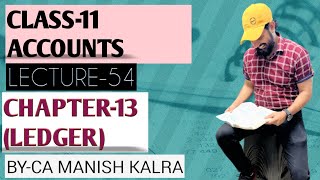 Ledger  Chapter13  Ledger  Class11 Accounts  CA MANISH KALRA [upl. by Naahs]