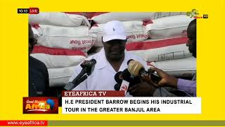 H E PRESIDENT BARROW BEGINS HIS INDUSTRIAL TOUR IN THE GREATER BANJUL AREA [upl. by Fougere]