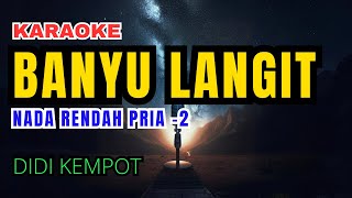 Banyu Langit  Didi Kempot Karaoke Nada Rendah Pria 2 [upl. by Aliakim]