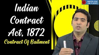 Indian Contract Act 1872 Contract Of Bailment  Lectures with Sanyog Vyas  Online Law Classes [upl. by Boris]