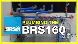 FAQ 27 What plumbing fittings did we use on the BRS 160 reef aquarium [upl. by Carthy]