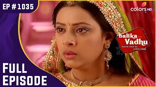 Anandi ने पुनर्विवाह से किया इंकार  Balika Vadhu  बालिका वधू  Full Episode  Ep 1035 [upl. by Danit]