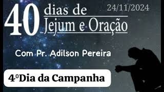 ORAÇÃO COM PASTOR ADILSON PEREIRA 24112024 [upl. by Assenaj]