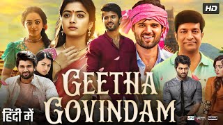 Geetha Govindam Hindi Dubbed Movie  Vijay Devarkonda  Rashmika Mandanna  Review amp Facts HD [upl. by Maribelle840]