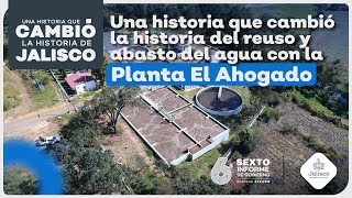 Planta El Ahogado  Una historia que cambió la historia de Jalisco [upl. by Olaznog]