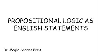 Lecture 12 Well formed formulas  wff  Propositional logic as english statements [upl. by Tati520]