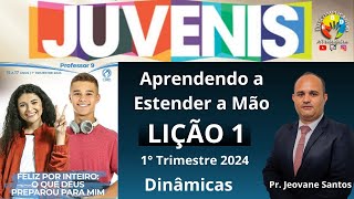 EBD Aprendendo a Estender a Mão Lição 1 Juvenis EBD 1° Trimestre 2024 [upl. by Ees]