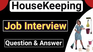 HouseKeeping Job Interview question answer  housekeeper job interview question [upl. by Adnert]