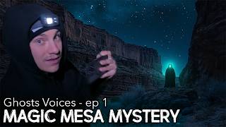 Ghost Voices and Paranormal Activity at Magic Mesa  Ep 1 [upl. by Hendren]