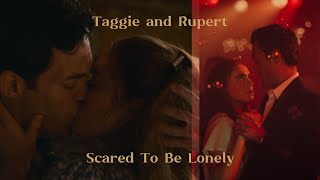 Taggie and Rupert  Scared To Be Lonely [upl. by Florance]