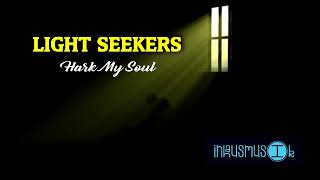 Light Seekers  Hark My SoulOfficial Audio 2024 [upl. by Tomasz]