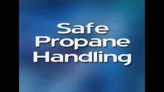 Safe Propane Handling [upl. by Wan769]