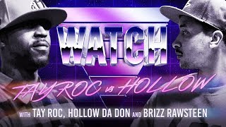 WATCH TAY ROC vs HOLLOW DA DON with TAY ROC HOLLOW DA DON and BRIZZ RAWSTEEN [upl. by Sophy]