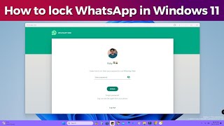 How to lock WhatsApp in Windows 11  Auto Lock in 1 Min [upl. by Bevan]