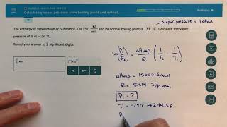 ALEKS  Calculating Vapor Pressure from Boiling Point and Enthalpy of Vaporization [upl. by Adnohsirk]