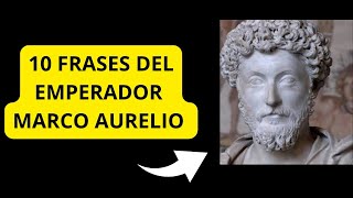 👉🏻 LAS 10 FRASES DE MARCO AURELIO PARA LA VIDA MODERNA [upl. by Anhavas632]