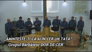 „AMINTEȘTEȚI CĂ AI ÎN CER UN TATĂ”  GRUPUL DOR DE CER [upl. by Adas]