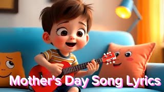 Mothers Day song Lyrics  Baby Song  Nursery Rhymes [upl. by Latsyrd]