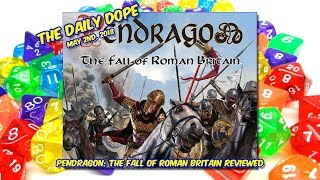 Pendragon  How to Play and Review on The Daily Dope 93 [upl. by Swarts]