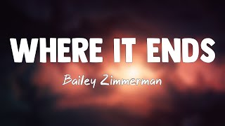 Where It Ends  Bailey Zimmerman Lyrics Video 🌾 [upl. by Lundgren162]