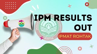 IPMAT Rohtak 2023 Results out  IPMAT 2023  Kudostudy [upl. by Niawtna]