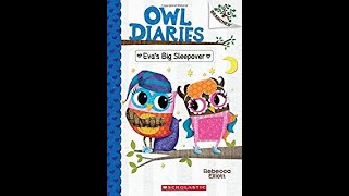 1 💤 OWL DIARIES Evas Big Sleepover by Rebecca Elliott kidsreadaloud readingaloud [upl. by Ahsiekin]