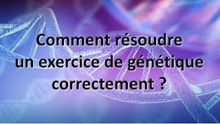 eSVT Comment résoudre un exercice de génétique correctement [upl. by Felton]