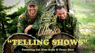 Telling Shows w Tom Kelly and Toxey Haas  Mossy Oak Classics [upl. by Akilaz]