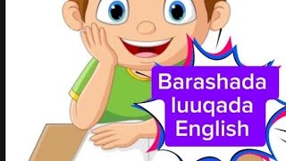 Barashada luuqada Englishka casharkii 4aad [upl. by Cull759]