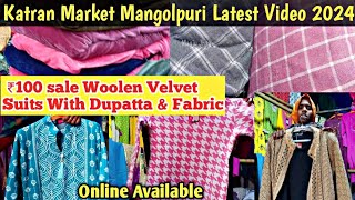 Katran Market Mangolpuri Winter Collection Latest Video 2024 Woolen Velvet Suits With Dupatta vlog [upl. by Buiron]