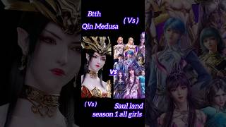 Btth😈QineMedusa💪vssaullandseason1girl💟allcharacters [upl. by Miguelita]