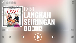 Exist  Langkah Seiringan Lirik [upl. by Akisey]