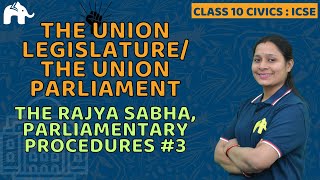 The Union Legislature  Parliament Class 10 ICSE Civics  Selina Chapter 1  Legislative Powers 3 [upl. by Adnamma986]