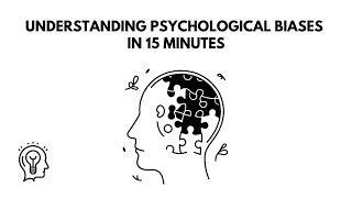 Understanding Psychological Biases in 12 Minutes [upl. by Eiznekcm]