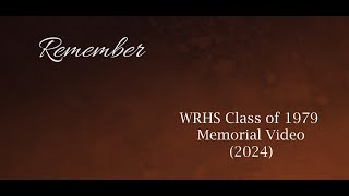 2024 WRHS Class of 79 Memorial [upl. by Uwton]