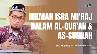 Hikmah Isra Miraj dalam AlQuran dan Sunnah  Adi Hidayat Official [upl. by Elazaro974]