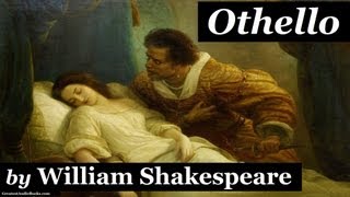 OTHELLO by William Shakespeare  Dramatic Reading  FULL AudioBook [upl. by Akere308]