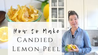 How to make Candied Lemon Peel [upl. by Yenroc56]