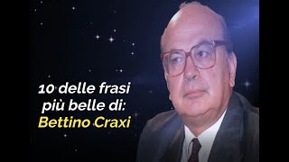 10 delle frasi più belle di Bettino Craxi [upl. by Grekin]