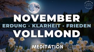 Finde Erdung Klarheit amp Inneren Frieden 🌕 November Vollmond Meditation amp Erklärung [upl. by Weir]