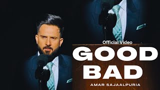 Good Bad  Official Video  Amar Sajaalpuria ft Captain [upl. by Garlan745]