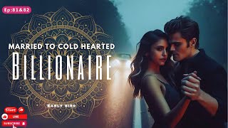 MARRIED TO COLD HEARTED BILLIONAIRE EP 81amp82  HINDI  FANTASY  AUDIOBOOK  LOVE STORIES  FICTION [upl. by Iveel]